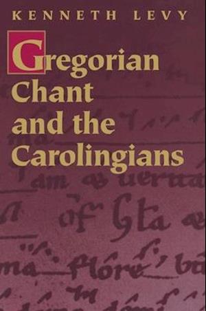 Gregorian Chant and the Carolingians