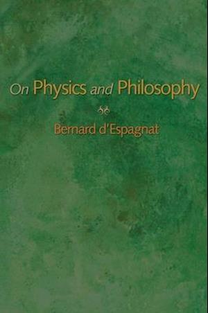 On Physics and Philosophy