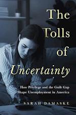The Tolls of Uncertainty