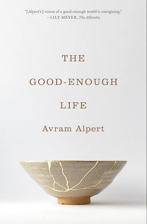 The Good-Enough Life