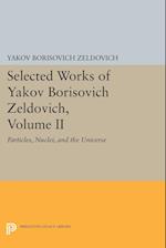 Selected Works of Yakov Borisovich Zeldovich, Volume II