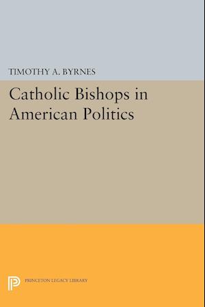 Catholic Bishops in American Politics