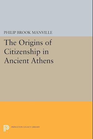 The Origins of Citizenship in Ancient Athens