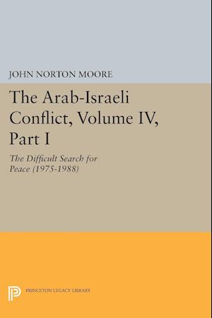 The Arab-Israeli Conflict, Volume IV, Part I