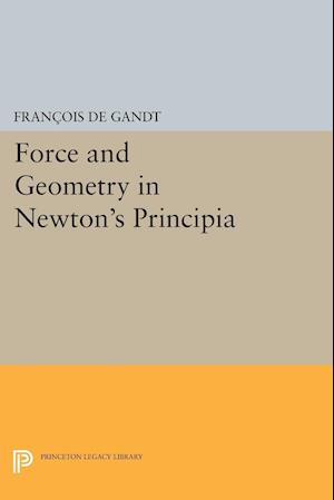 Force and Geometry in Newton's Principia