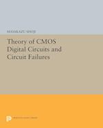 Theory of CMOS Digital Circuits and Circuit Failures