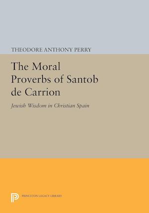 The Moral Proverbs of Santob de Carrion