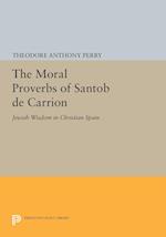 The Moral Proverbs of Santob de Carrion