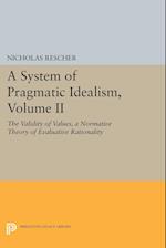 A System of Pragmatic Idealism, Volume II