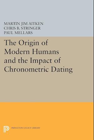 The Origin of Modern Humans and the Impact of Chronometric Dating