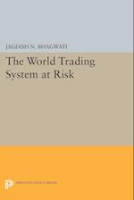 The World Trading System at Risk