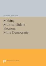 Making Multicandidate Elections More Democratic