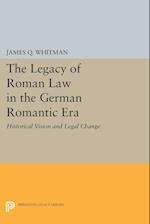 The Legacy of Roman Law in the German Romantic Era