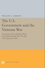 The U.S. Government and the Vietnam War: Executive and Legislative Roles and Relationships, Part IV