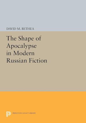 The Shape of Apocalypse in Modern Russian Fiction