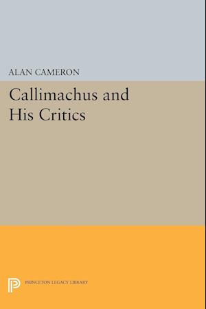 Callimachus and His Critics