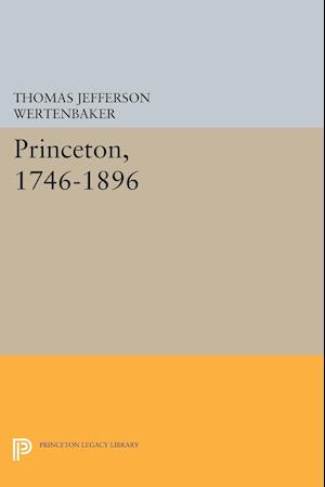 Princeton, 1746-1896