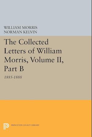 The Collected Letters of William Morris, Volume II, Part B