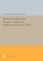 Public Drinking and Popular Culture in Eighteenth-Century Paris