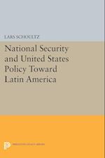 National Security and United States Policy Toward Latin America