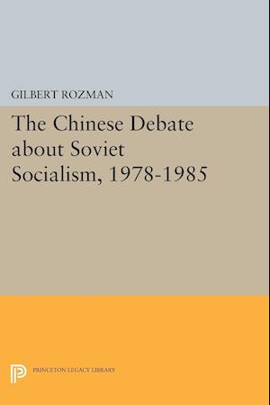 The Chinese Debate about Soviet Socialism, 1978-1985
