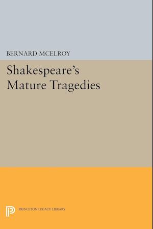 Shakespeare's Mature Tragedies