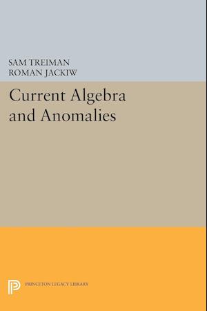 Current Algebra and Anomalies