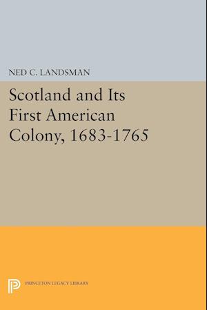 Scotland and Its First American Colony, 1683-1765