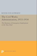 The Civil Works Administration, 1933-1934