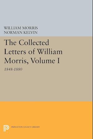 The Collected Letters of William Morris, Volume I