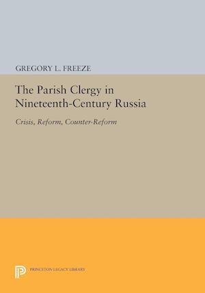 The Parish Clergy in Nineteenth-Century Russia