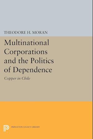 Multinational Corporations and the Politics of Dependence