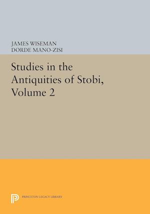 Studies in the Antiquities of Stobi, Volume 2