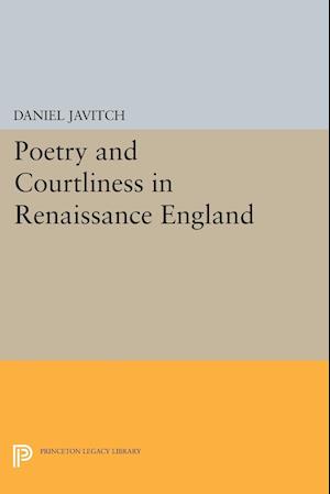 Poetry and Courtliness in Renaissance England