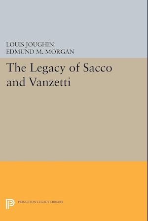 The Legacy of Sacco and Vanzetti