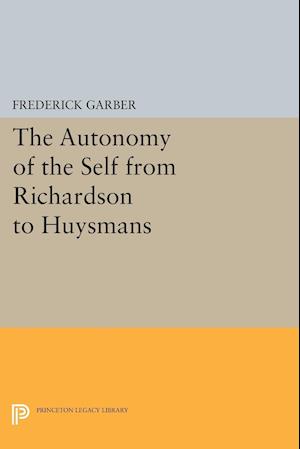 The Autonomy of the Self from Richardson to Huysmans