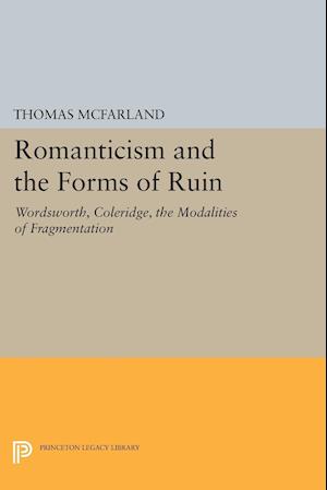 Romanticism and the Forms of Ruin