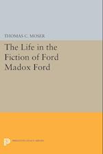 The Life in the Fiction of Ford Madox Ford