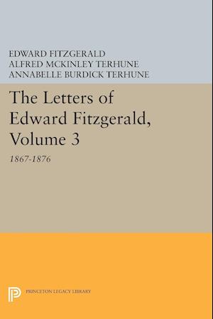 The Letters of Edward Fitzgerald, Volume 3