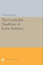 The Centralist Tradition of Latin America