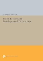 Italian Fascism and Developmental Dictatorship