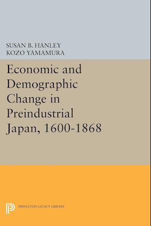 Economic and Demographic Change in Preindustrial Japan, 1600-1868