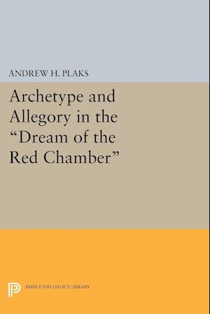 Archetype and Allegory in the Dream of the Red Chamber