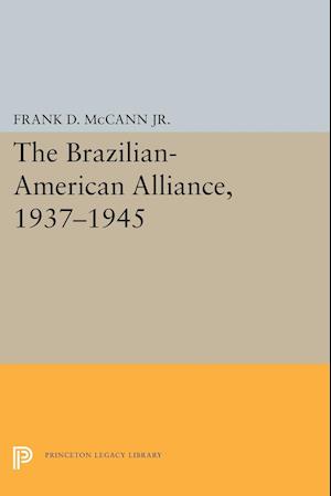 The Brazilian-American Alliance, 1937-1945