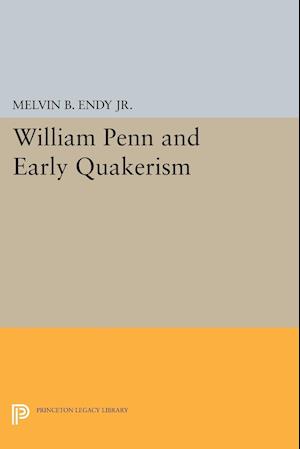 William Penn and Early Quakerism