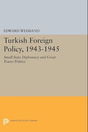 Turkish Foreign Policy, 1943-1945