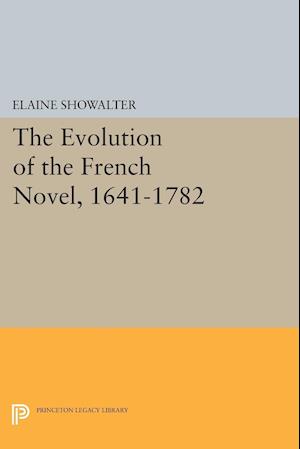 The Evolution of the French Novel, 1641-1782
