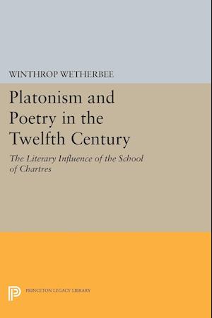 Platonism and Poetry in the Twelfth Century