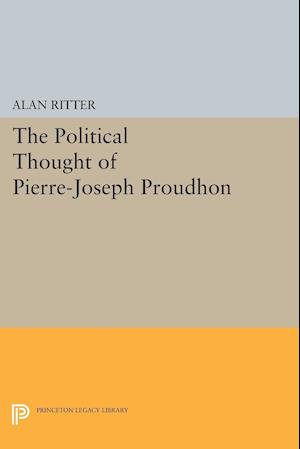 Political Thought of Pierre-Joseph Proudhon