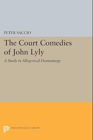 The Court Comedies of John Lyly